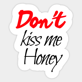 Funny musk, Dont' kiss me honey Sticker